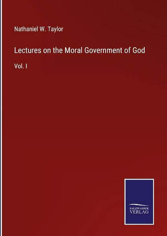 Lectures on the Moral Government of God