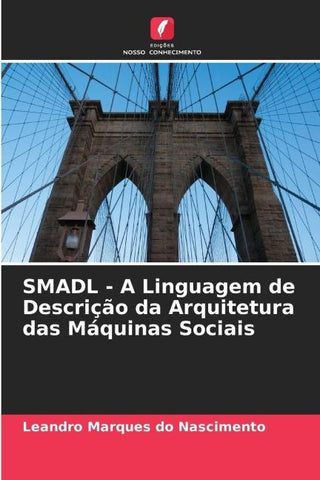SMADL - A Linguagem de Descrição da Arquitetura das Máquinas Sociais