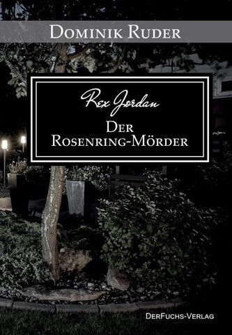 Rex Jordan - Der Rosenringmörder