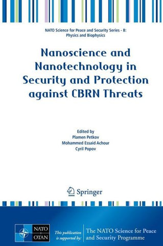 Nanoscience and Nanotechnology in Security and Protection against CBRN Threats
