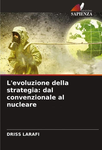 L'evoluzione della strategia: dal convenzionale al nucleare