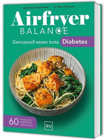Airfryer Balance – Genussvoll essen trotz Diabetes