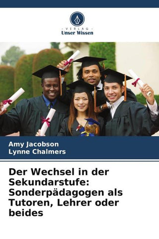 Der Wechsel in der Sekundarstufe: Sonderpädagogen als Tutoren, Lehrer oder beides