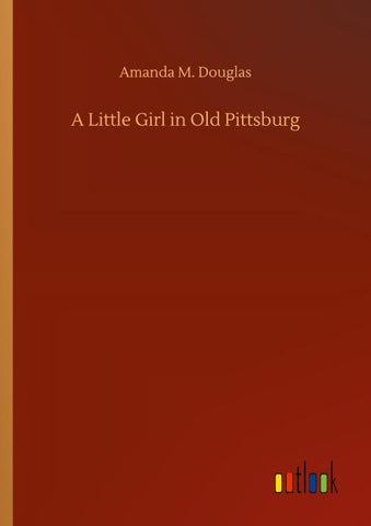 A Little Girl in Old Pittsburg