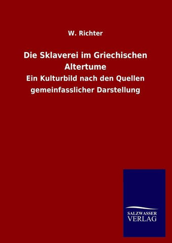Die Sklaverei im Griechischen Altertume