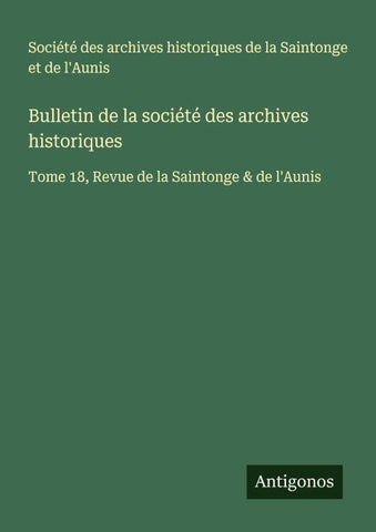 Bulletin de la société des archives historiques