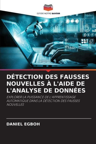DÉTECTION DES FAUSSES NOUVELLES À L'AIDE DE L'ANALYSE DE DONNÉES
