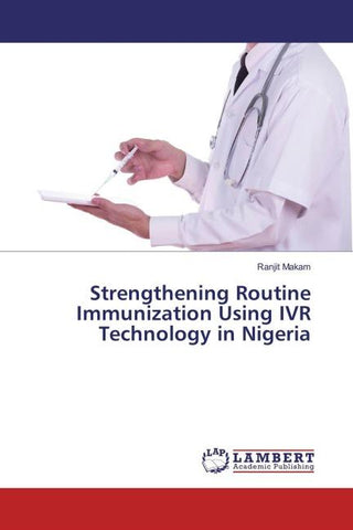 Strengthening Routine Immunization Using IVR Technology in Nigeria