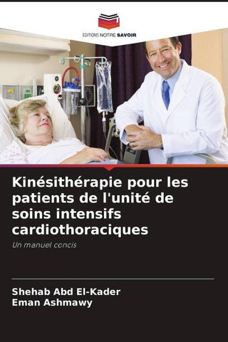Kinésithérapie pour les patients de l'unité de soins intensifs cardiothoraciques