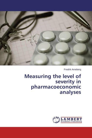 Measuring the level of severity in pharmacoeconomic analyses