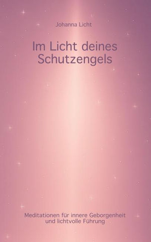Im Licht deines Schutzengels