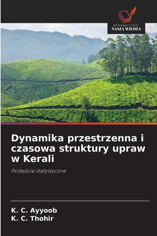 Dynamika przestrzenna i czasowa struktury upraw w Kerali