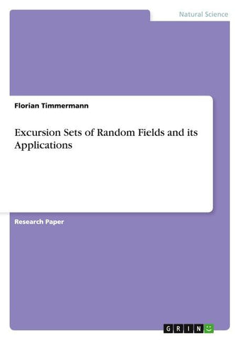 Excursion Sets of Random Fields and its Applications