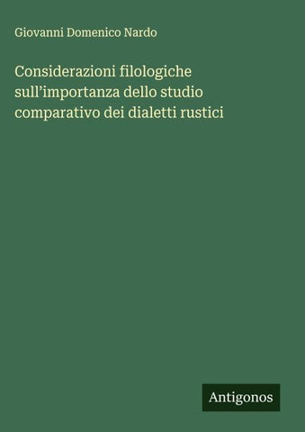Considerazioni filologiche sull'importanza dello studio comparativo dei dialetti rustici