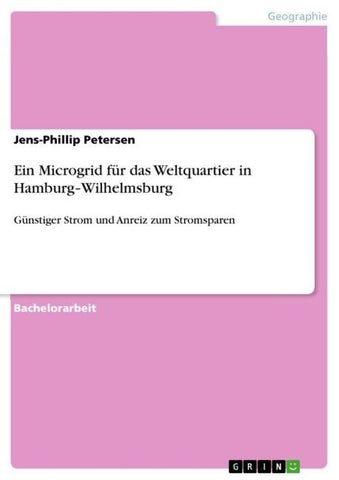 Ein Microgrid für das Weltquartier in Hamburg¿Wilhelmsburg