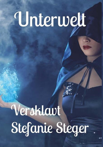Unterwelt - Versklavt