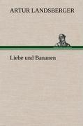 Liebe und Bananen