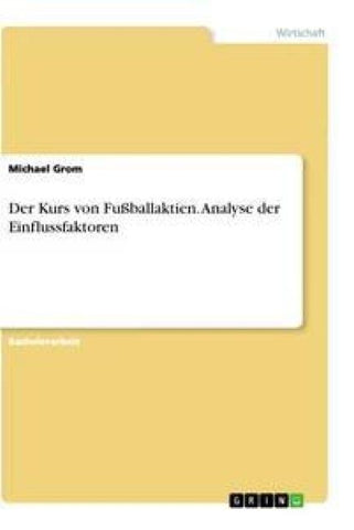 Der Kurs von Fußballaktien. Analyse der Einflussfaktoren