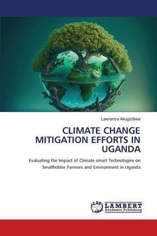 CLIMATE CHANGE MITIGATION EFFORTS IN UGANDA