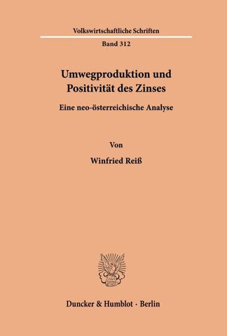 Umwegproduktion und Positivität des Zinses.