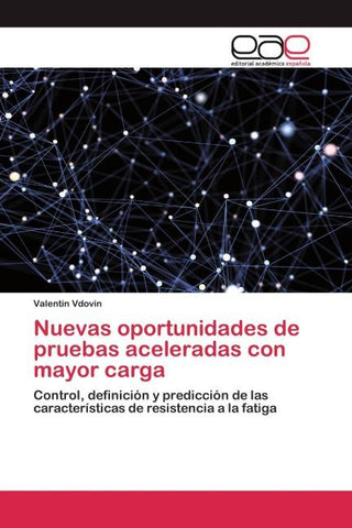 Nuevas oportunidades de pruebas aceleradas con mayor carga