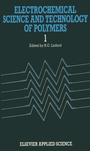 Electrochemical Science and Technology of Polymers—1