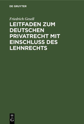 Leitfaden zum deutschen Privatrecht mit Einschluß des Lehnrechts