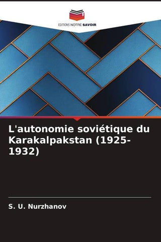 L'autonomie soviétique du Karakalpakstan (1925-1932)