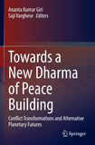 Towards a New Dharma of Peace Building