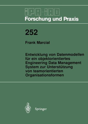 Entwicklung von Datenmodellen für ein objektorientiertes Engineering Data Management System zur Unterstützung von teamorientierten Organisationsformen