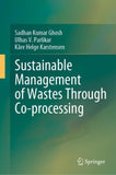 Sustainable Management of Wastes Through Co-processing