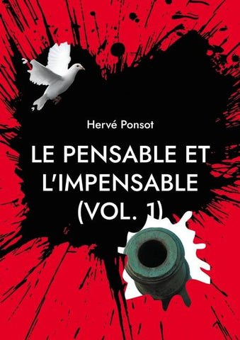 Le pensable et l'impensable (vol. 1)