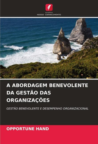 A ABORDAGEM BENEVOLENTE DA GESTÃO DAS ORGANIZAÇÕES