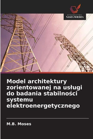 Model architektury zorientowanej na us¿ugi do badania stabilno¿ci systemu elektroenergetycznego