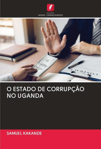 O ESTADO DE CORRUPÇÃO NO UGANDA
