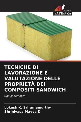 TECNICHE DI LAVORAZIONE E VALUTAZIONE DELLE PROPRIETÀ DEI COMPOSITI SANDWICH