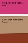 A Life of St. John for the Young