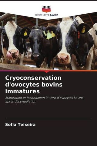 Cryoconservation d'ovocytes bovins immatures
