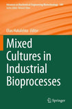 Mixed Cultures in Industrial Bioprocesses
