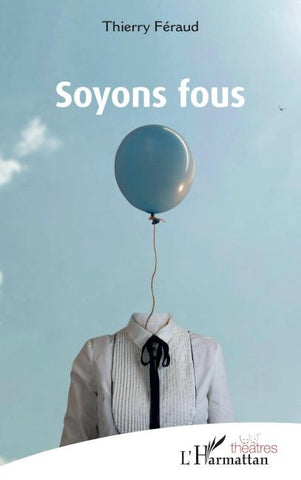 Soyons fous