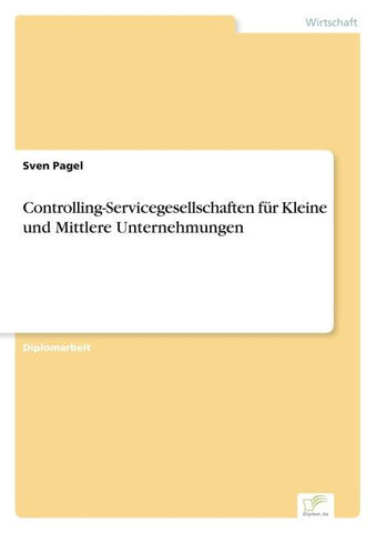 Controlling-Servicegesellschaften für Kleine und Mittlere Unternehmungen