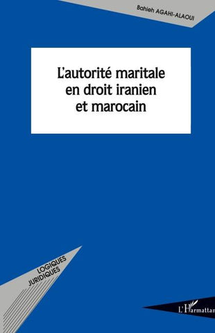 L'autorité maritale en droit iranien et marocain