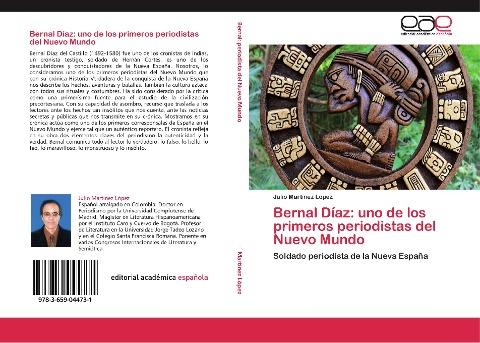 Bernal Díaz: uno de los primeros periodistas del Nuevo Mundo