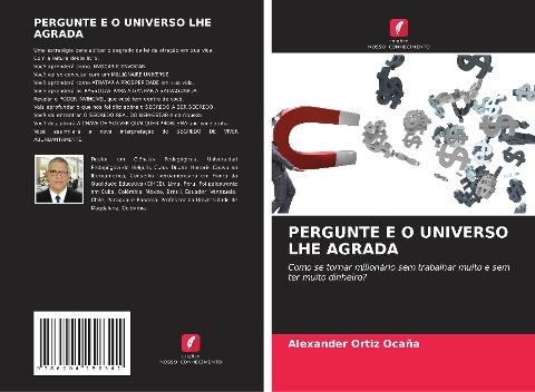 PERGUNTE E O UNIVERSO LHE AGRADA