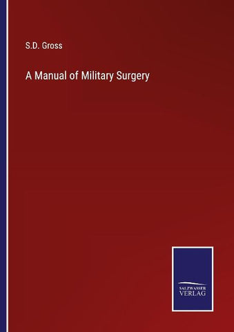 A Manual of Military Surgery
