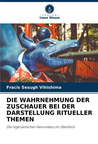 DIE WAHRNEHMUNG DER ZUSCHAUER BEI DER DARSTELLUNG RITUELLER THEMEN