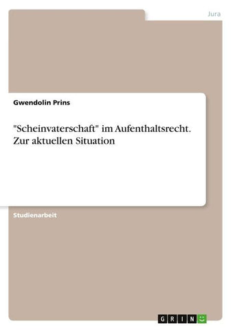 "Scheinvaterschaft" im Aufenthaltsrecht. Zur aktuellen Situation