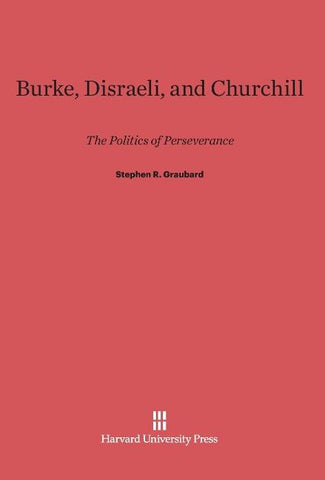 Burke, Disraeli, and Churchill
