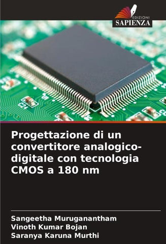 Progettazione di un convertitore analogico-digitale con tecnologia CMOS a 180 nm