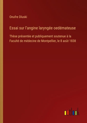 Essai sur l'angine laryngée oedémateuse